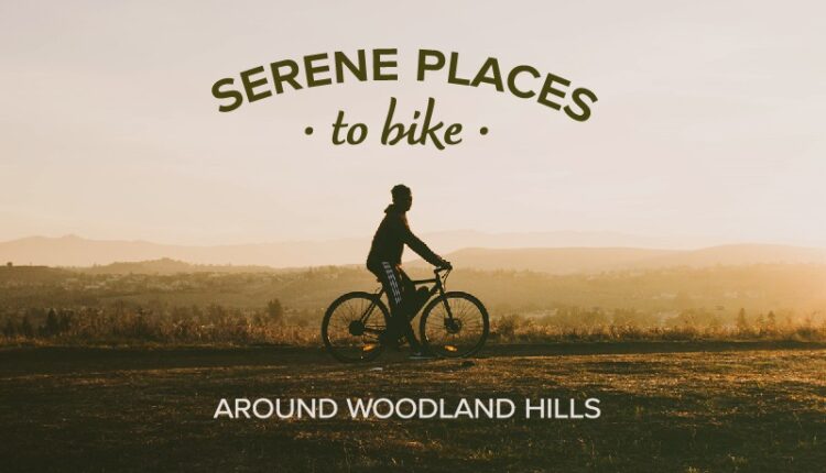 Quiet places for cycling near Woodland Hills

